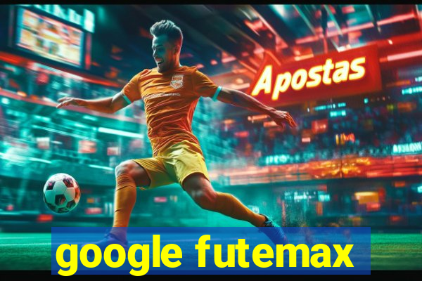 google futemax